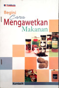 Begini Cara Mengawetkan Makanan