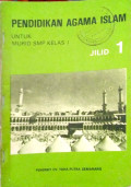 Pendidikan Agama Islam : Untuk Murid SMP kelas 1 = Jilid 1
