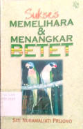 Suskes Memelihara dan Menangkar Betet