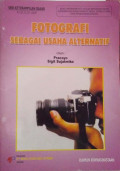 Fotografi Sebagai Usaha Alternatif
