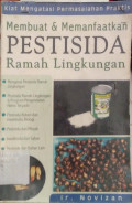 Membuat dan Memanfaatkan Pestisida Ramah Lingkungan