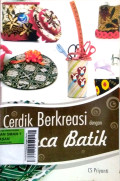 Cerdik Berkreasi Dengan Perca Batik