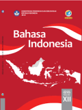 Bahasa Indonesia kelas XII: Buku Siswa BOS 2019